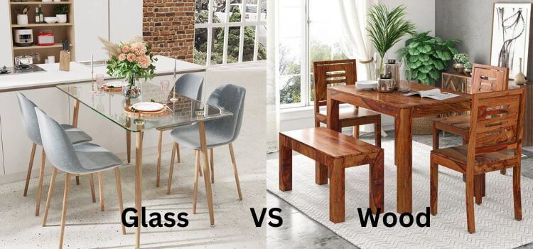 Glass VS Wood Dining Table